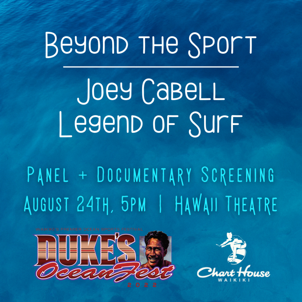 JOEY CABELL A LEGEND OF SURF Hawaii Theatre Center